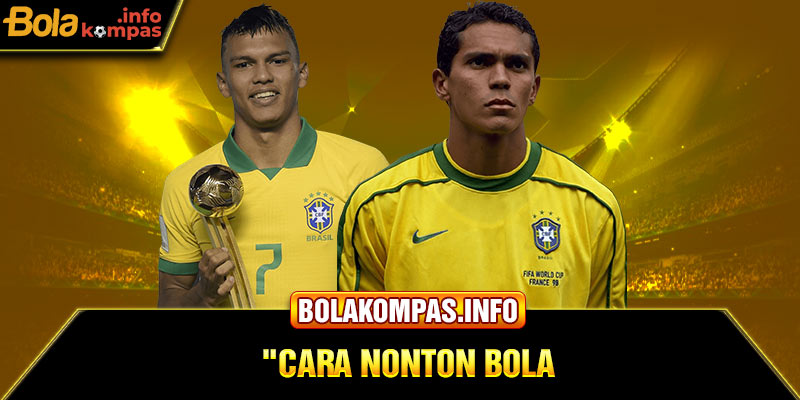 Cara nonton bola